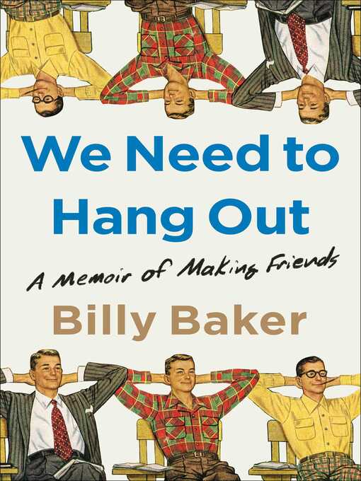 Title details for We Need to Hang Out by Billy Baker - Wait list